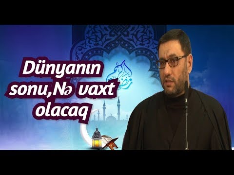 Dünyanın sonu,Nə vaxt olacaq.Hacı Şahin (2020)