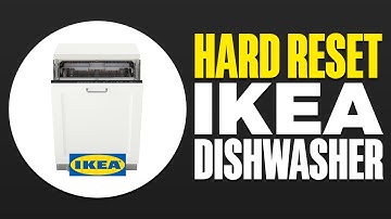How To Hard Reset Ikea Dishwasher