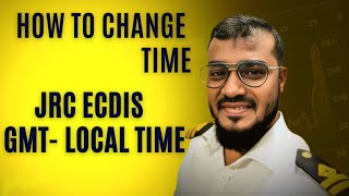 How to change the time in JRC ECDIS II Sailor 360