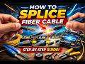 How to Splice Fibre Optic Cable in Under 7 Minutes | Beginner-Friendly Tutorial