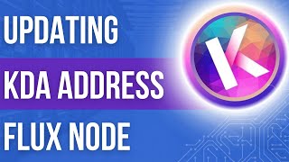 Famous Updating your KDA Address on your Flux node Wealth