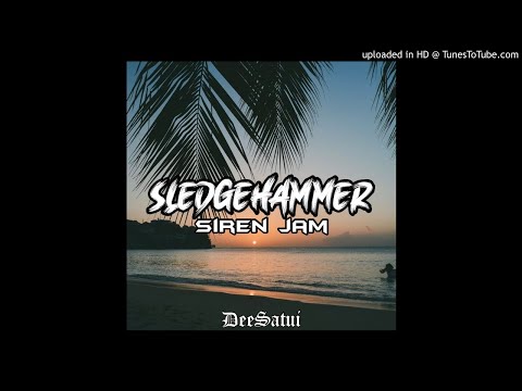 DeeSatui - Sledgehammer (Siren Jam) 2021
