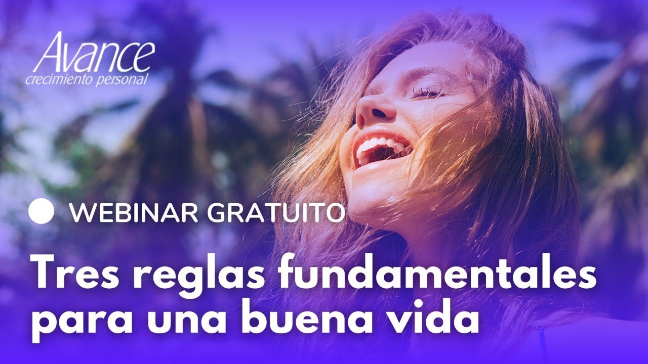 🔴 WEBINAR GRATUITO: Tres reglas fundamentales para una buena vida - YouTube