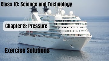 Class 10 | SEE | Science and Technology | Chapter 8 (Pressure) Exercises Solutions