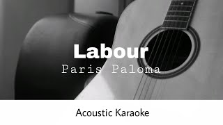 Paris Paloma - Labour (Acoustic Karaoke) Resimi