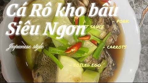 CÁCH LÀM MÓN CÁ RÔ KHO BẦU / Braised perch with gourd/ HOW TO COOK STOCK COOKING STORE