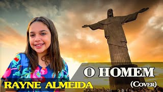 O Homem - RAYNE ALMEIDA (Cover) 🙏  Oração do dia - (Música Com Letra) / lyric
