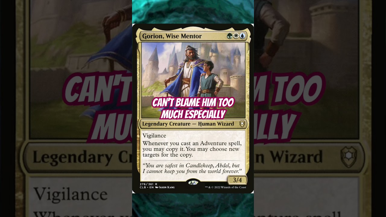 Gorion, Wise Mentor: Every Commander Ever