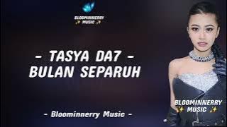 Tasya (Tangerang Selatan) - Bulan Separuh Lirik || Tasya Da7 - Bulan Separuh Lirik