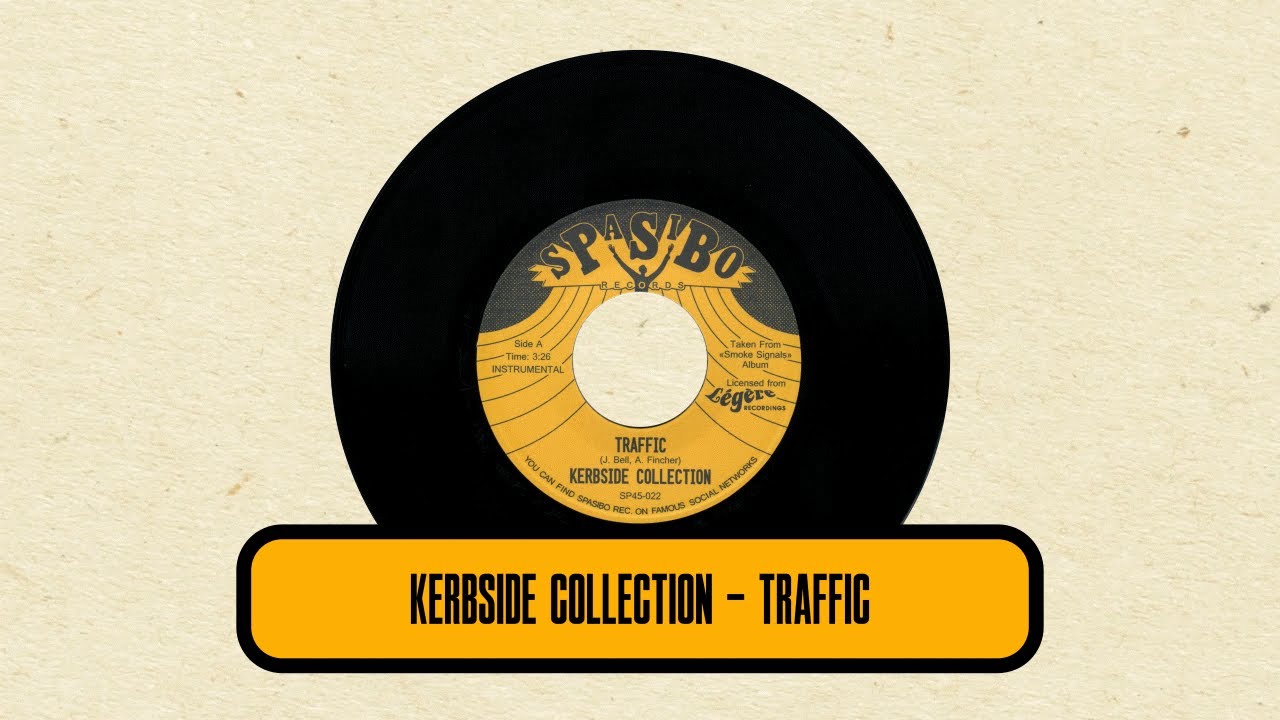 Kerbside Collection - Traffic (Spasibo Rec. SP45-022A) FLUTE FUNK 45