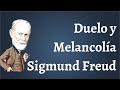 Duelo y Melancolía, Sigmund Freud