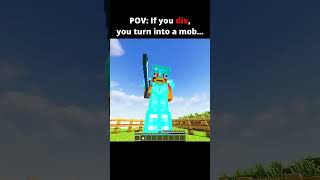 Minecraft You die You become a new mob  #shortsfeed #minecraft #minecraftshorts #shorts