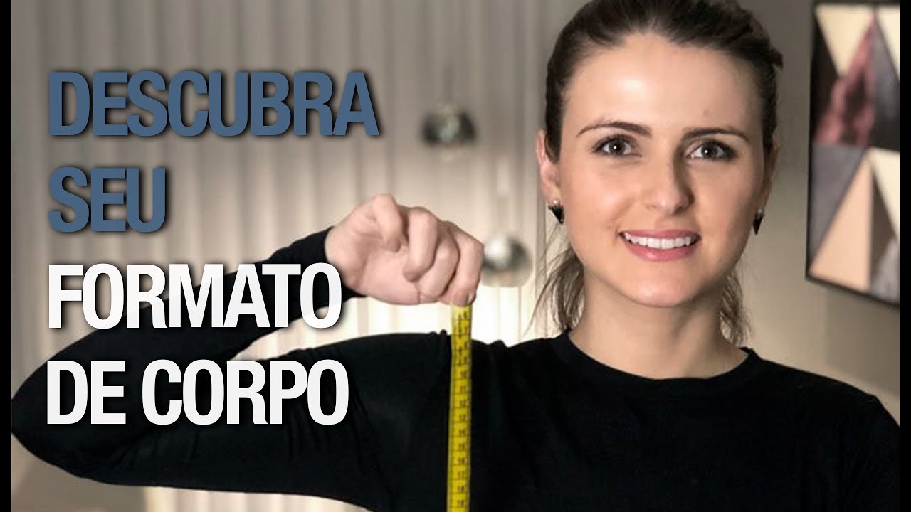 Você sabe identificar seu tipo de corpo?