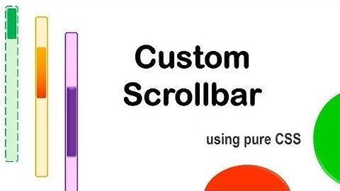 Create a custom scrollbar using css in 4 minutes!