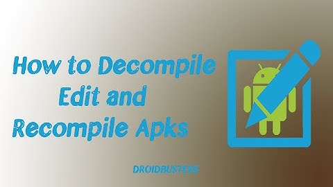 How to Decompile,Edit,Recompile and Sign Apks