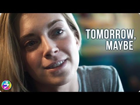 TOMORROW, MAYBE