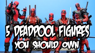 5 Deadpool Figures You Should Own (6inch)