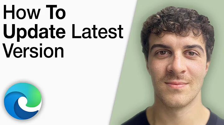 How To Update Microsoft Edge Latest Version [2025 Full Guide]