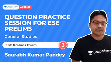 Question Practice Session for ESE Prelims-3 |General Studies |Saurabh Kumar Pandey |Unacademy Ascend