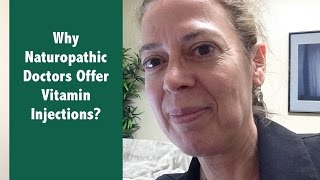 Why Naturopathic Doctors Offer Vitamin Injections