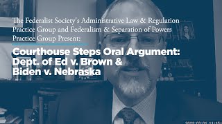 Courthouse Steps Oral Argument: Dept. of Ed. v. Brown & Biden v. Nebraska
