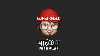 Manas Ghale - Bhaicott ( Prod by @rollerx1466 )