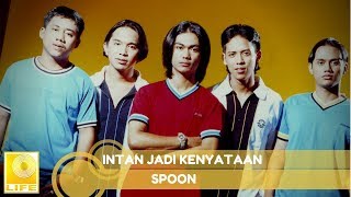 Spoon - Intan Jadi Kenyataan (Official Audio)
