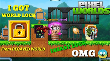 I GOT WORLD LOCK FROM DECAYED WORLD | PIXEL WORLDS