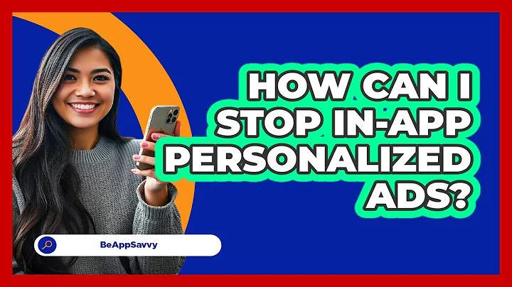 How Can I Stop In-App Personalized Ads?