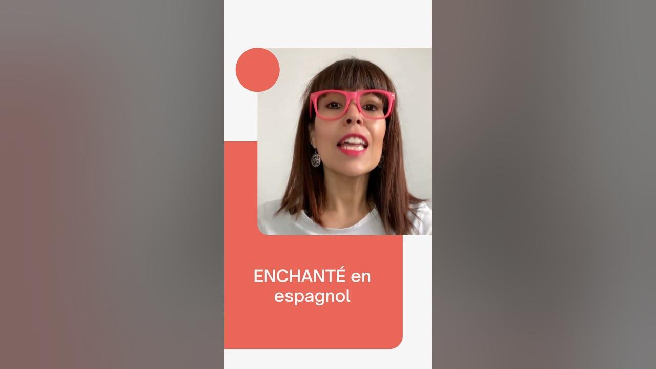 Enchanté en espagnol YouTube