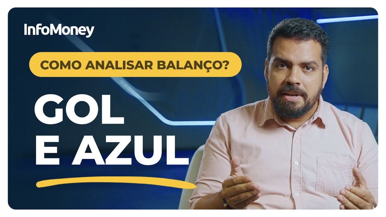 Como analisar balanços de AZUL (AZUL4) e GOL (GOLL4)