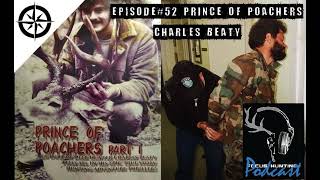 Episode #52 "Prince of Poachers" Charles Beaty