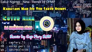 DJ Lagu Sunda | Sakur Ngimpi | Nina | DJ Angklung 2k20 | Full Bass | CF RMX