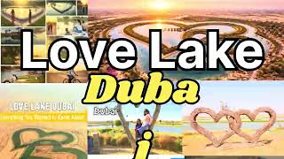 Love Lake Dubai ❤️ Hidden gems in Dubai 2026 