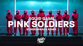 Squid Game: Pink Soldiers (Soner Karaca Remix) Resimi