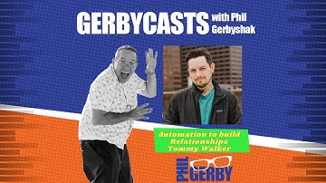 Automation to Build Relationships with Tommy Walker