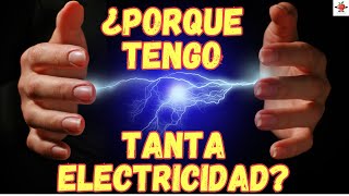 ⚡️ ¿PORQUE TENGO MUCHA ELECTRICIDAD EN EL CUERPO? ¿PORQUE DAMOS CHISPAZOS AL TOCAR COSAS? ⚡️