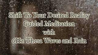Shift to your Desired Reality Guided Meditation Extended Version.
