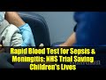 Rapid Blood Test for Sepsis & Meningitis: NHS Trial Saving Children's Lives