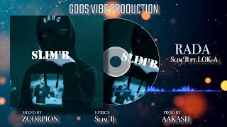 Slim'B - RADA REMIX || LOKA FT. AAKASH || OFFICIAL AUDIO SONG