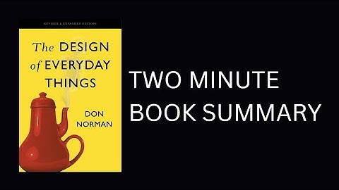 The Design Of Everyday Things by Don Norman Book Summary
