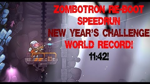ZOMBOTRON RE-BOOT | SPEEDRUN NEW YEAR