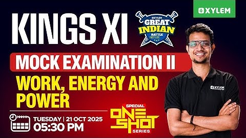 Kings XI GIB Mock Examination - II Special One Shot Series - Work, Energy, and Power