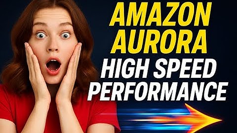 Top Features That Make Amazon Aurora Ultra Fast