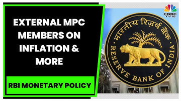 RBI Monetary Policy: External MPC Members Speak On Inflation, Growth & More | EXCLUSIVE | CNBC-TV18