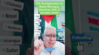 TPS   Re Registration for Nepal, Nicaragua, Honduras, Haiti, El Salvador, and Sudan