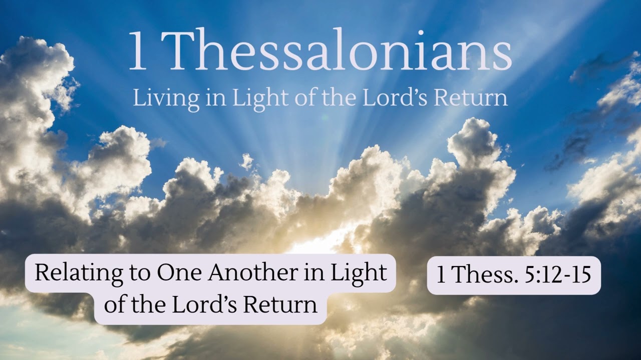 1 Thessalonians 5:12-15