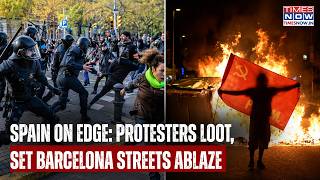 Spain Protests Turn Chaotic: Barcelona Boils Over As Protesters Loot Shops, Torch Street Furniture