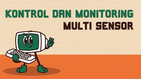 Kontrol dan Monitoring Multisensor : Kelomopok 6 Kelas C Internet of Things (IoT)