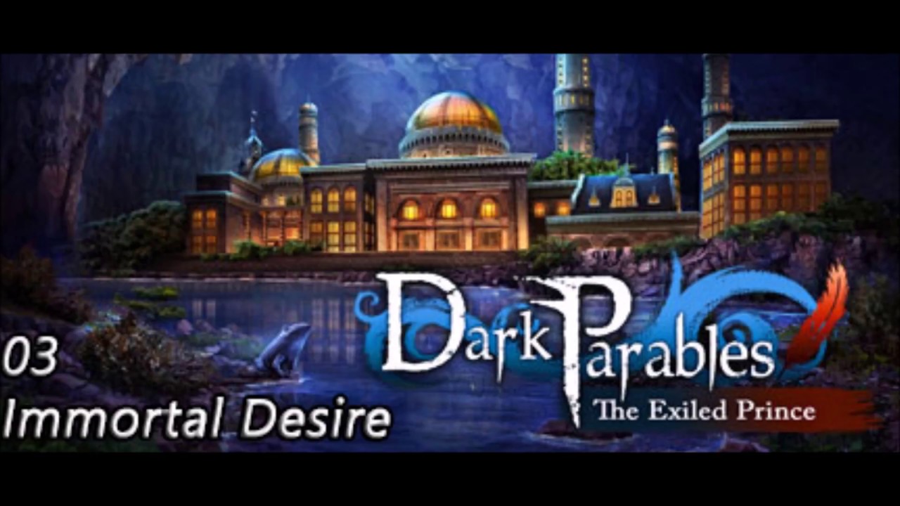 Dark Parables: The Exiled Prince OST ~ Immortal Desire